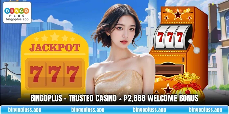 BingoPlus 💎 Trusted Casino + ₱2,888 Welcome Bonus