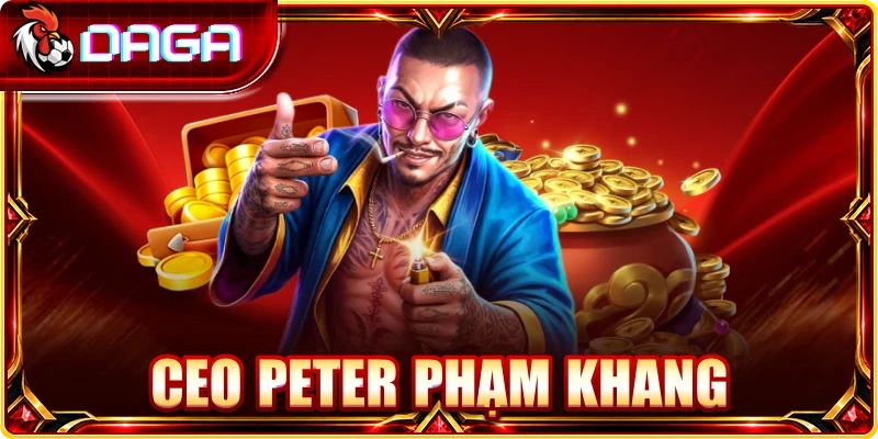 CEO Peter Phạm Khang - Biên Tập Viên Tại dagatructiep5.io
