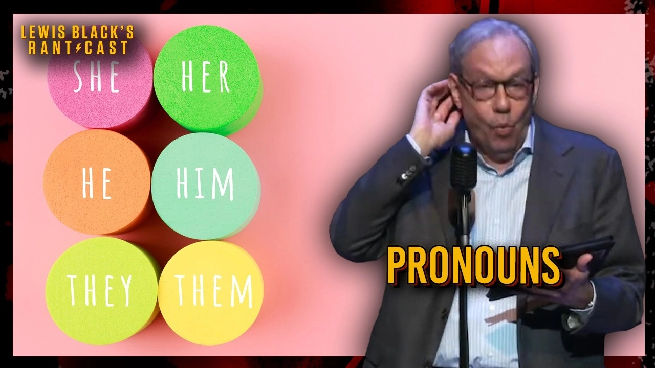 Pronouns | Lewis Black's Rantcast clips
