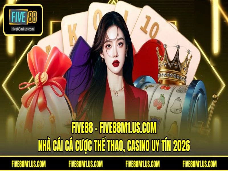 FIVE88 - Nhà Cái Cá Cược Thể Thao, Casino Uy Tín 2026