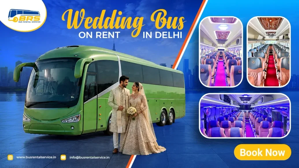 Wedding Bus on Rent in Delhi – Baraat & Guest Transfers