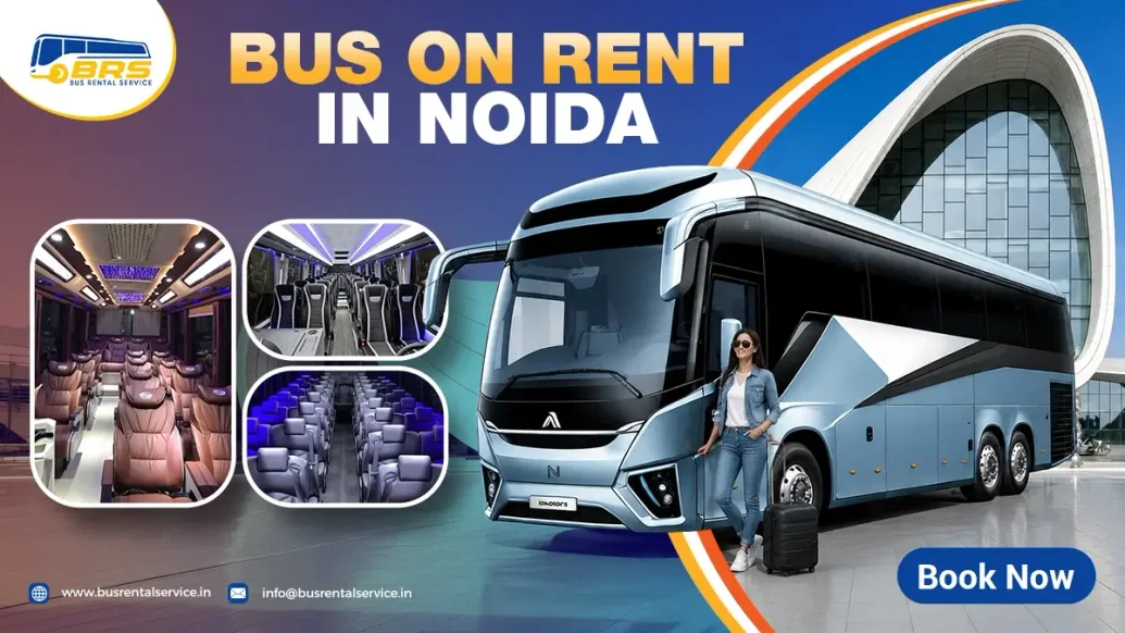 Bus on Rent in Noida | 18 to 56 Seater Buses | Best Price