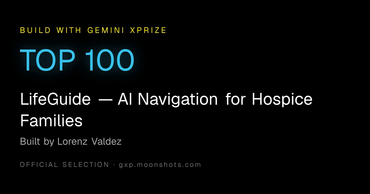 Build with Gemini, XPRIZE - TOP 100 / 26,000 Global Registered AI Builders