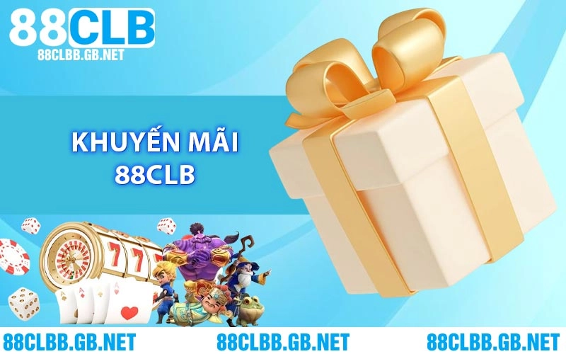 Khuyến Mãi 88CLB - Cập Nhật Chương Trình Thưởng Nổi bật