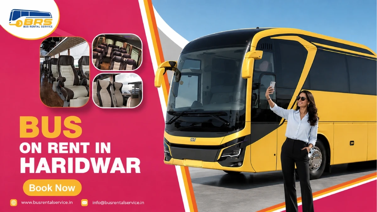 Bus on Rent in Haridwar | Char Dham Yatra & Wedding Trips