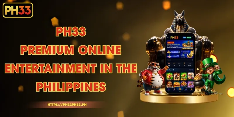 PH33 - Premium Online Entertainment in the Philippines