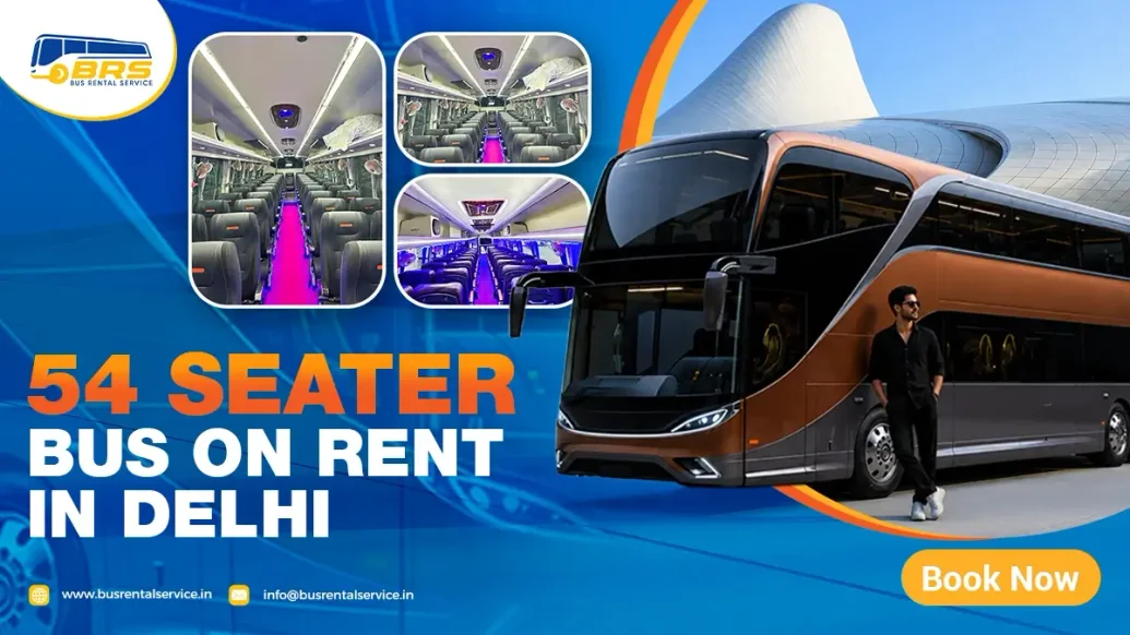 54 Seater Bus on Rent in Delhi – Book Your Coach Online