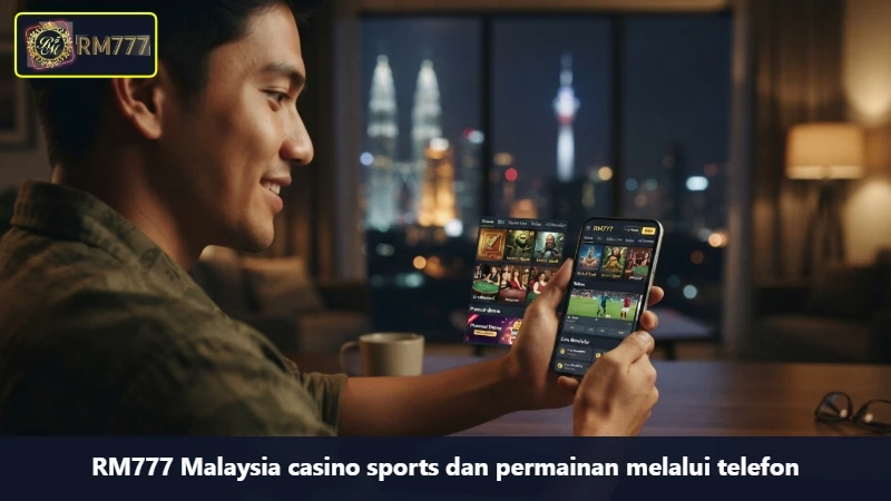 RM777 Malaysia - Casino, Sports & Bonus Tengah Menarik