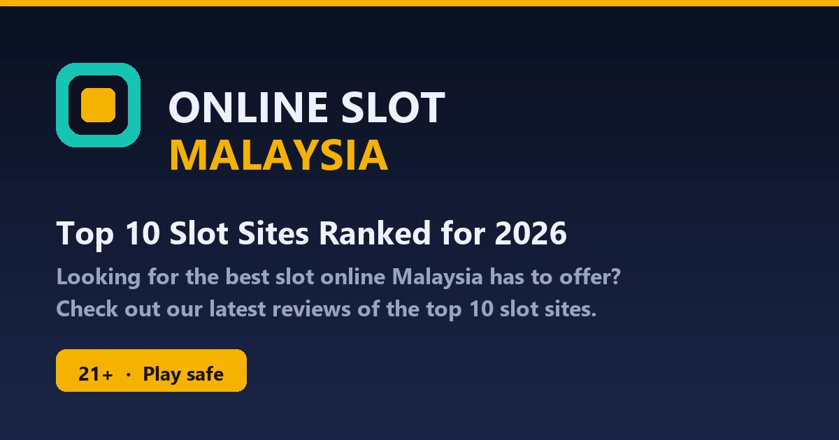 Slot Online Malaysia 2026: Top 10 Slot Sites Ranked