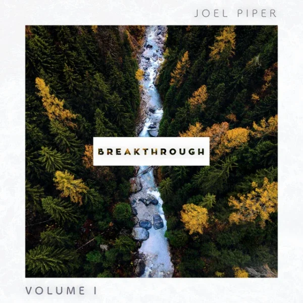 Breakthrough, Vol. 1 (Instrumental Album) by Joel Piper