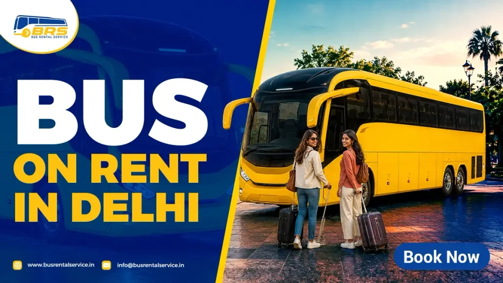 Bus Rental in Delhi | 20 to 54 Seater | Best Price