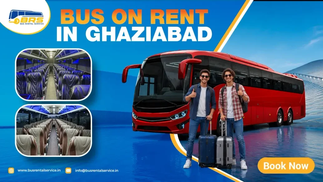Bus on Rent in Ghaziabad | 18 to 56 Seater | Best Rates