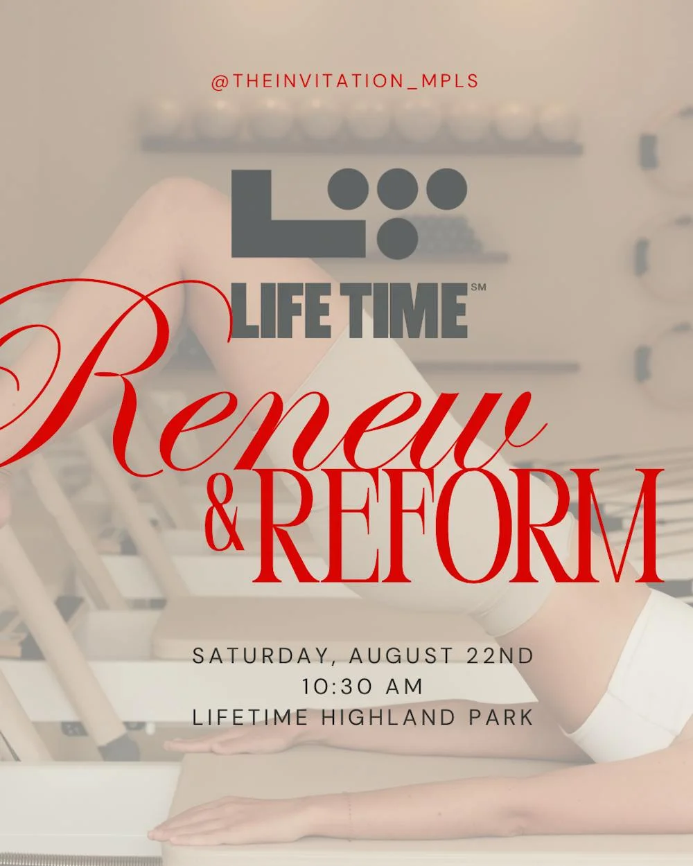 The Invitation x Life Time | Renew & Reform