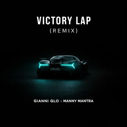 Victory Lap (Gianni Glo & Manny Mantra Remix)