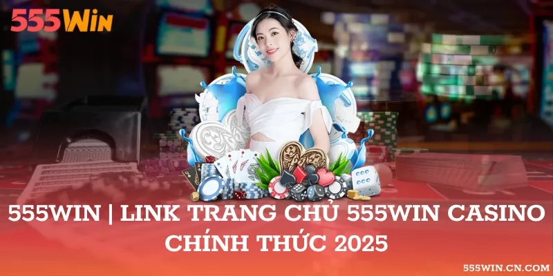 555WIN | Trang Chủ 555win.com