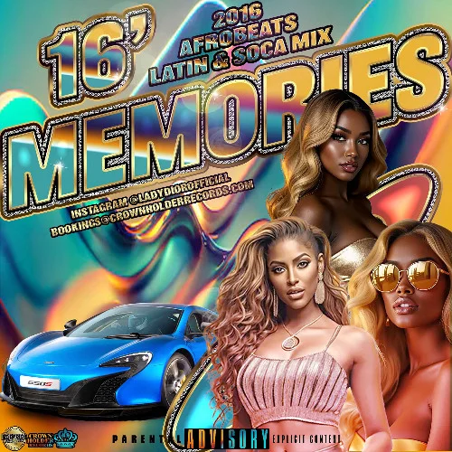 16 Memories: 2016 Afrobeats,Latin & Soca Mix (J. Balvin, Machel Montano, Kes, Wizkid, Tekno)
