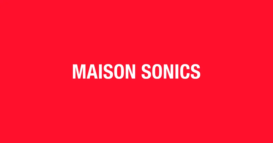 Maison Sonics — esejohnp