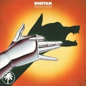 Bontan - Talking Slow