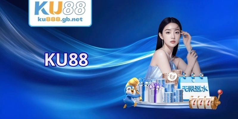 KU88 | Trang KU Casino Chính Thức | Khuyến Mãi Tân Thủ 88K+