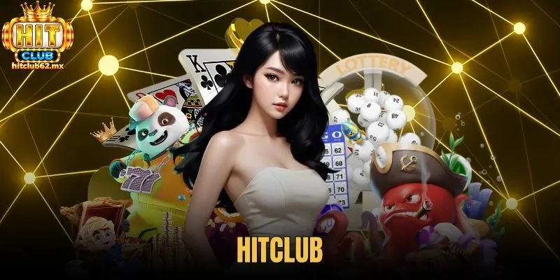 Hitclub - Giới Thiệu Cổng Game Bài Đổi Thưởng Đẳng Cấp Số 1