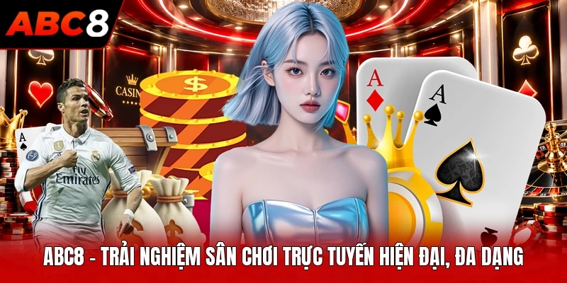 ABC8 - Trải Nghiệm Sân Chơi Trực Tuyến Hiện Đại, Đa Dạng