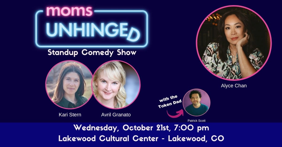 Oct. 21: Moms Unhinged Show 7PM | Lakewood, Colorado