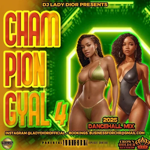 Champion Gyal 4: 2025 Dancehall Mix (Armanii, Popcaan, Masicka, Malie Donn, Vybz Kartel, Skillibeng)