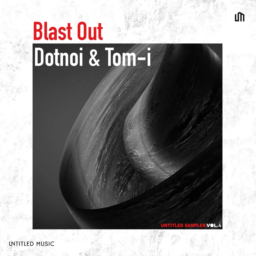 "Blast Out" by Dotnoi & Tom-i