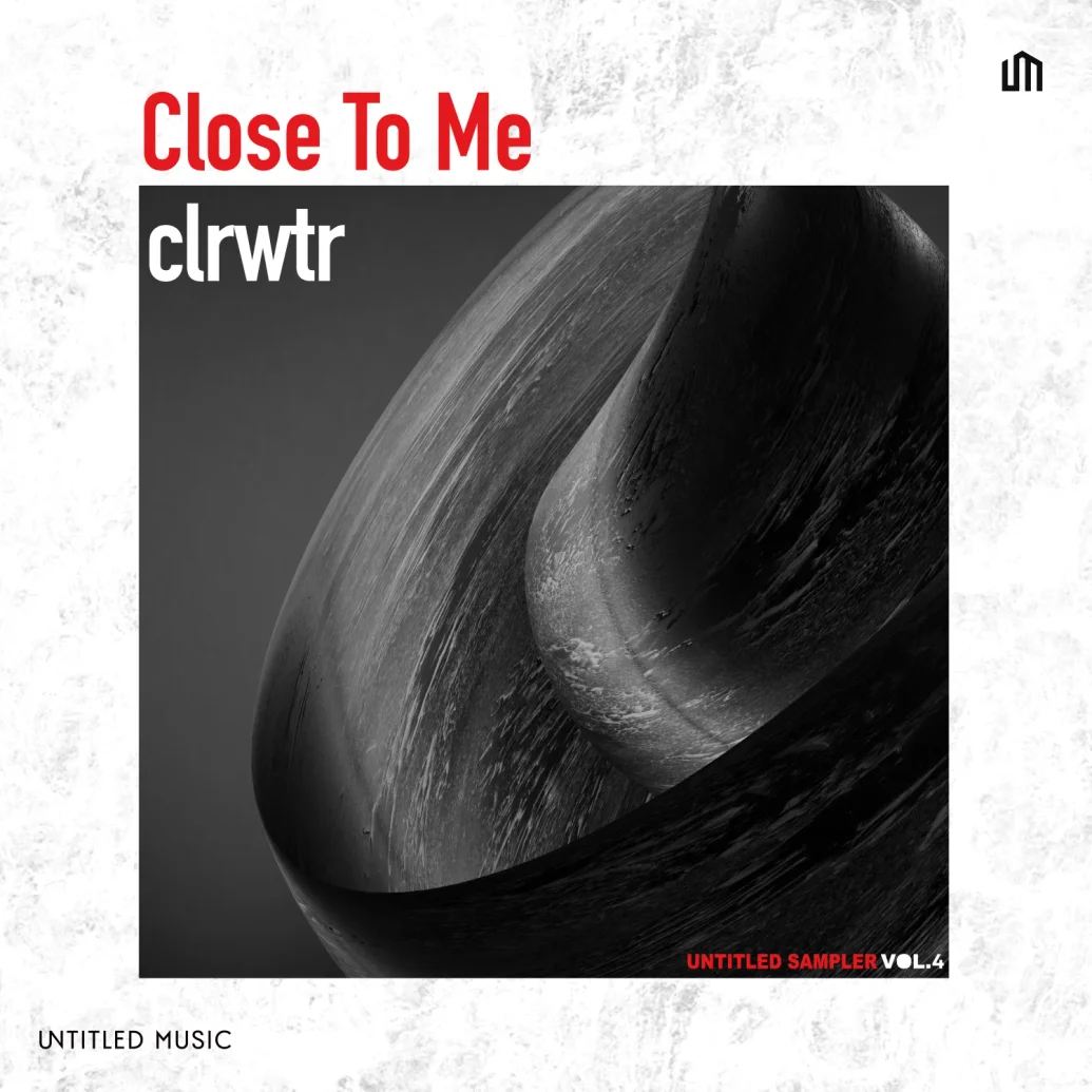 "Close To Me" by clrwtr