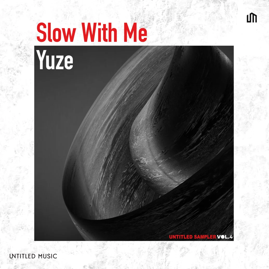 "Slow With Me" by Yuze
