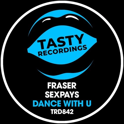 FRASER & SEXPAYS - Dance With U