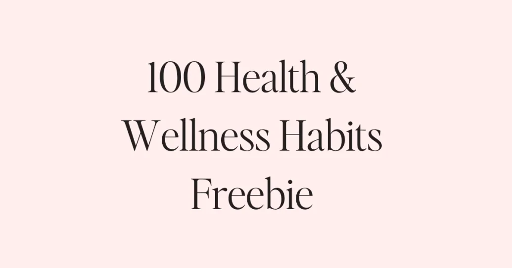 100 Health and Wellness Habits