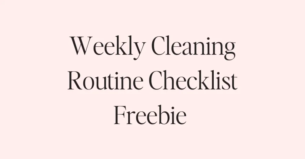 Weekly Cleaning Checklist