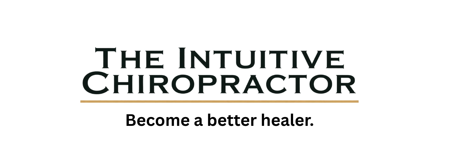 The Intuitive Chiropractor-teaching intuitive healing and fascia-first adjusting for chiropractors and bodyworkers,