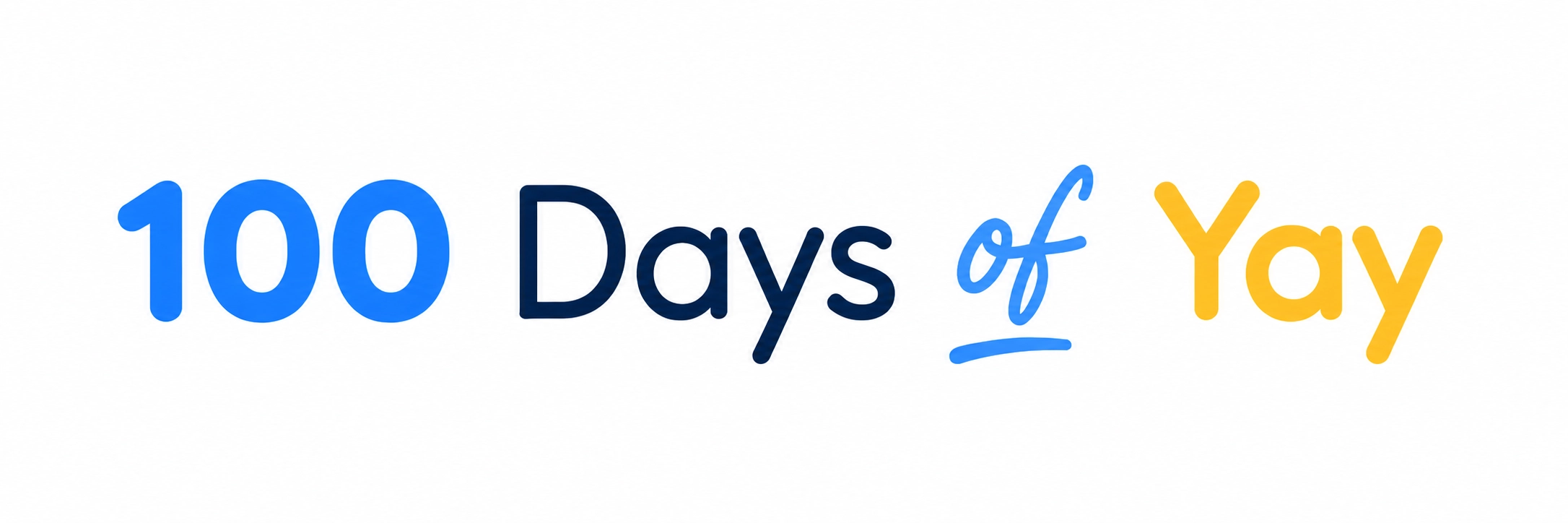 100 Days of Yay — A Daily Practice of Written Recognition